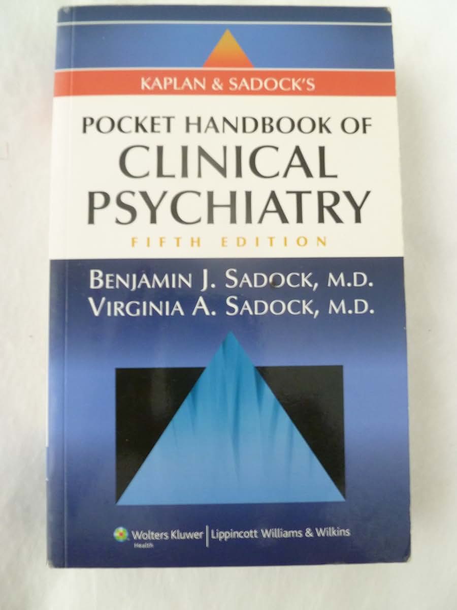 Kaplan and Sadock's Pocket Handbook of Clinical Psychiatry, 5th Edition