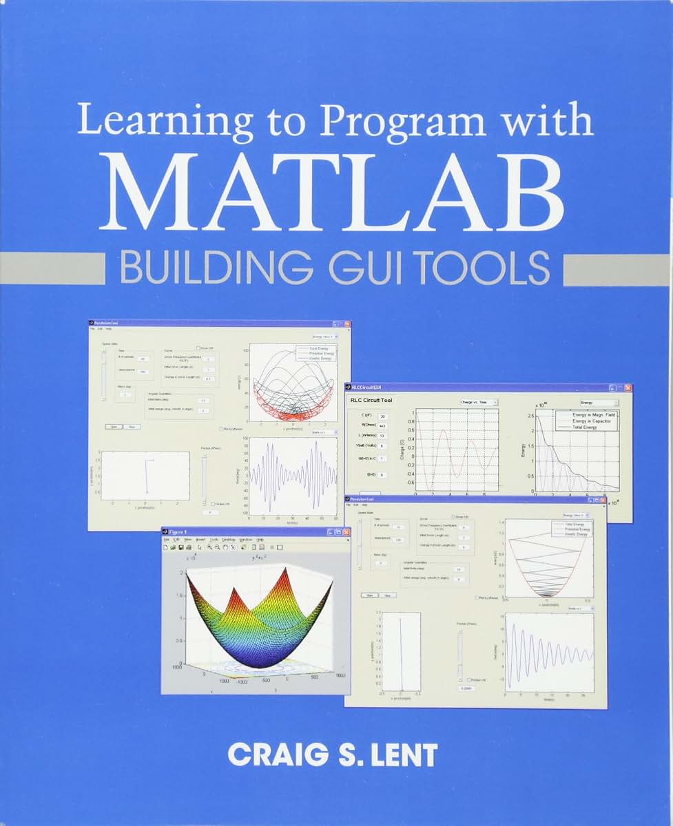Learning to Program with MATLAB: Building GUI Tools