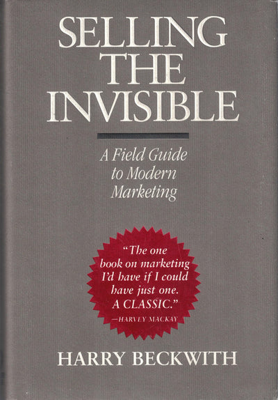 Selling the Invisible: A Field Guide to Modern Marketing by