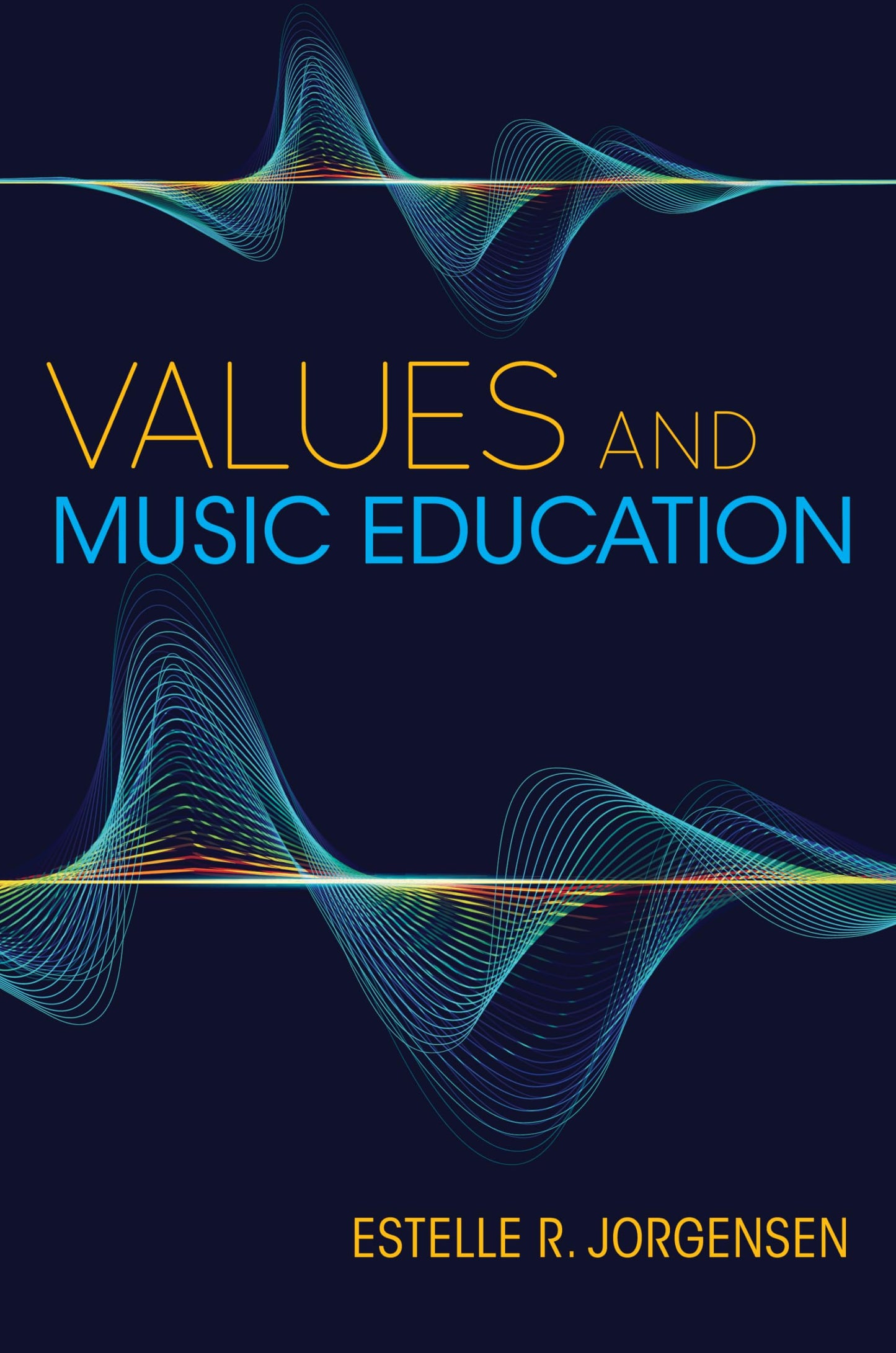 Values and Music Education (Counterpoints: Music and Education)