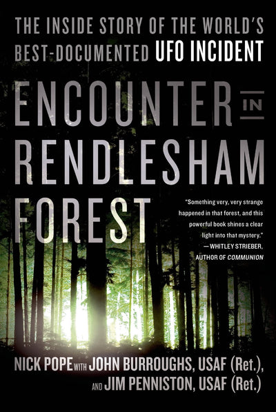 Encounter in Rendlesham Forest: The Inside Story of the Worl