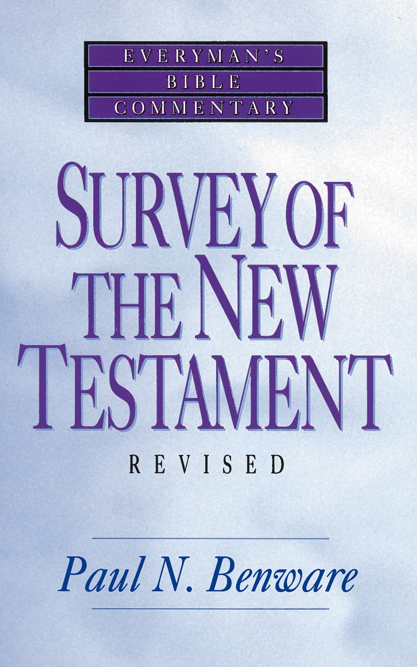Survey of the New Testament- Everyman's Bible Commentary (Everyman's Bible Commentaries)