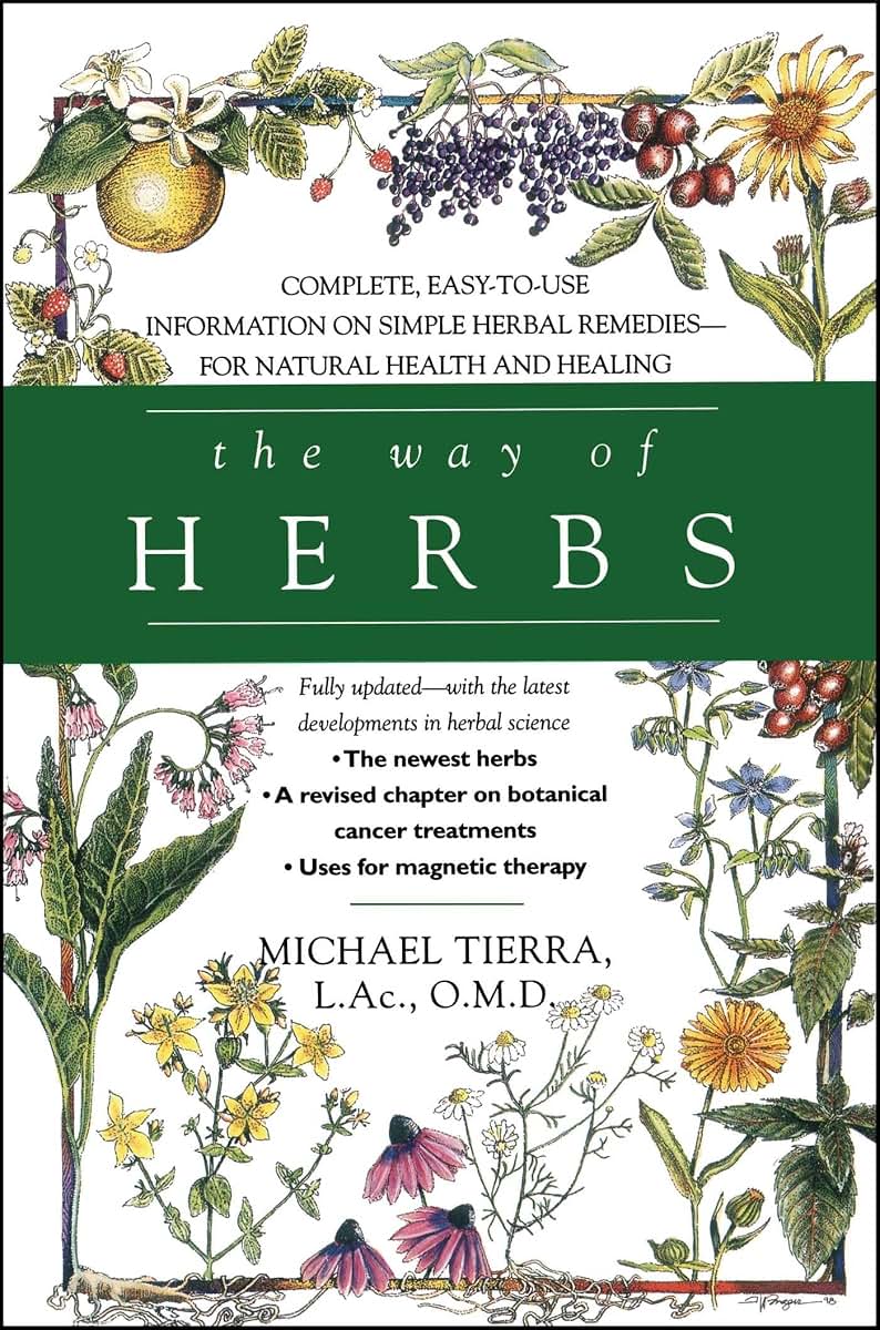 The Way of Herbs: Fully Updated with the Latest Developments