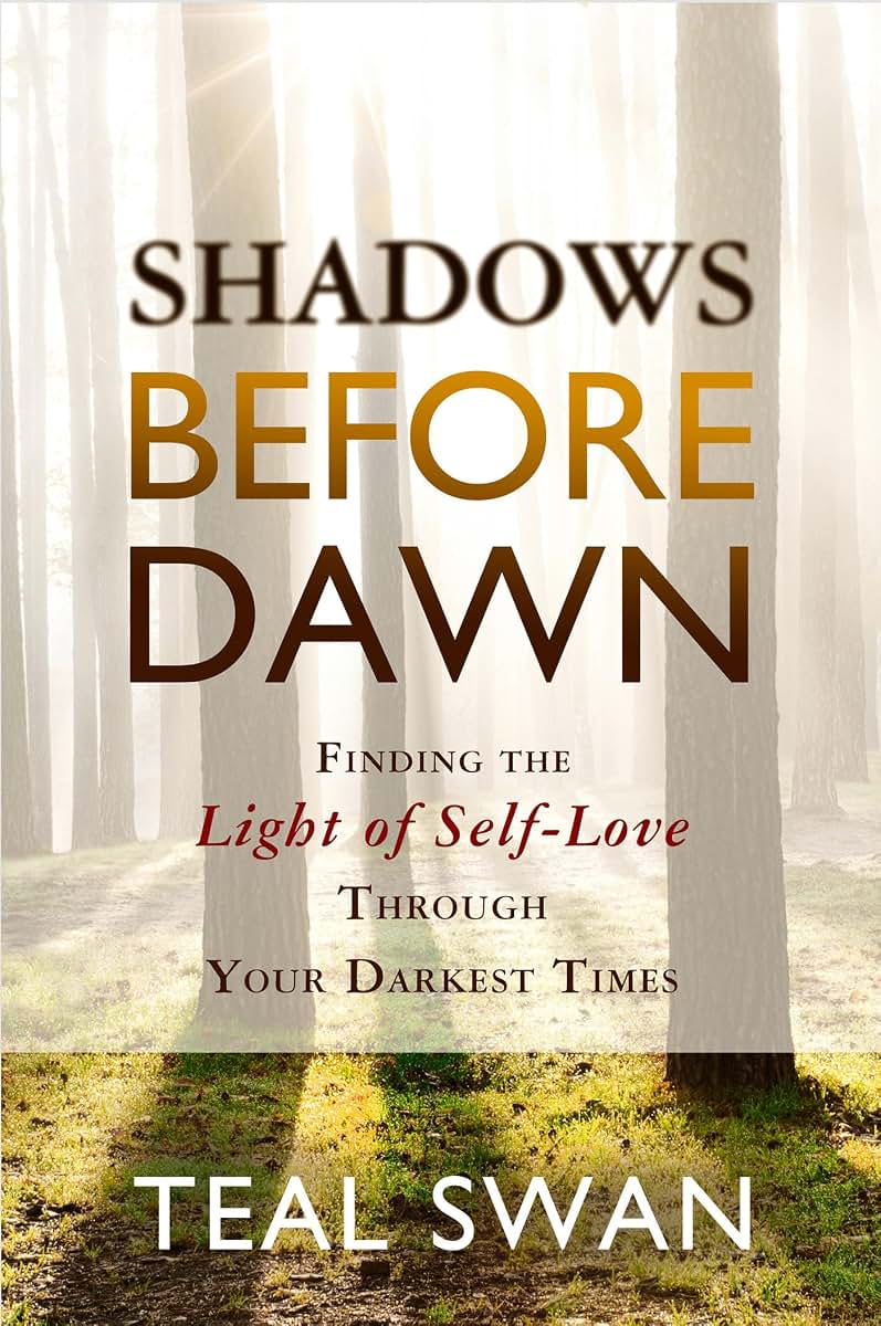 Shadows Before Dawn: Finding the Light of Self-Love Through
