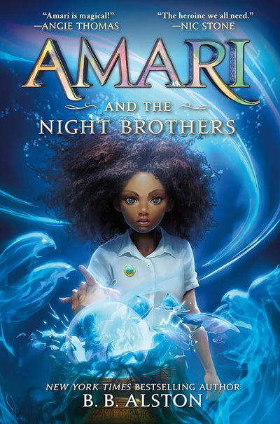 Amari and the Night Brothers: An Exhilarating Fantasy Adventure About Magic, Secrets, and Finding the Truth (Supernatural Investigations, 1)