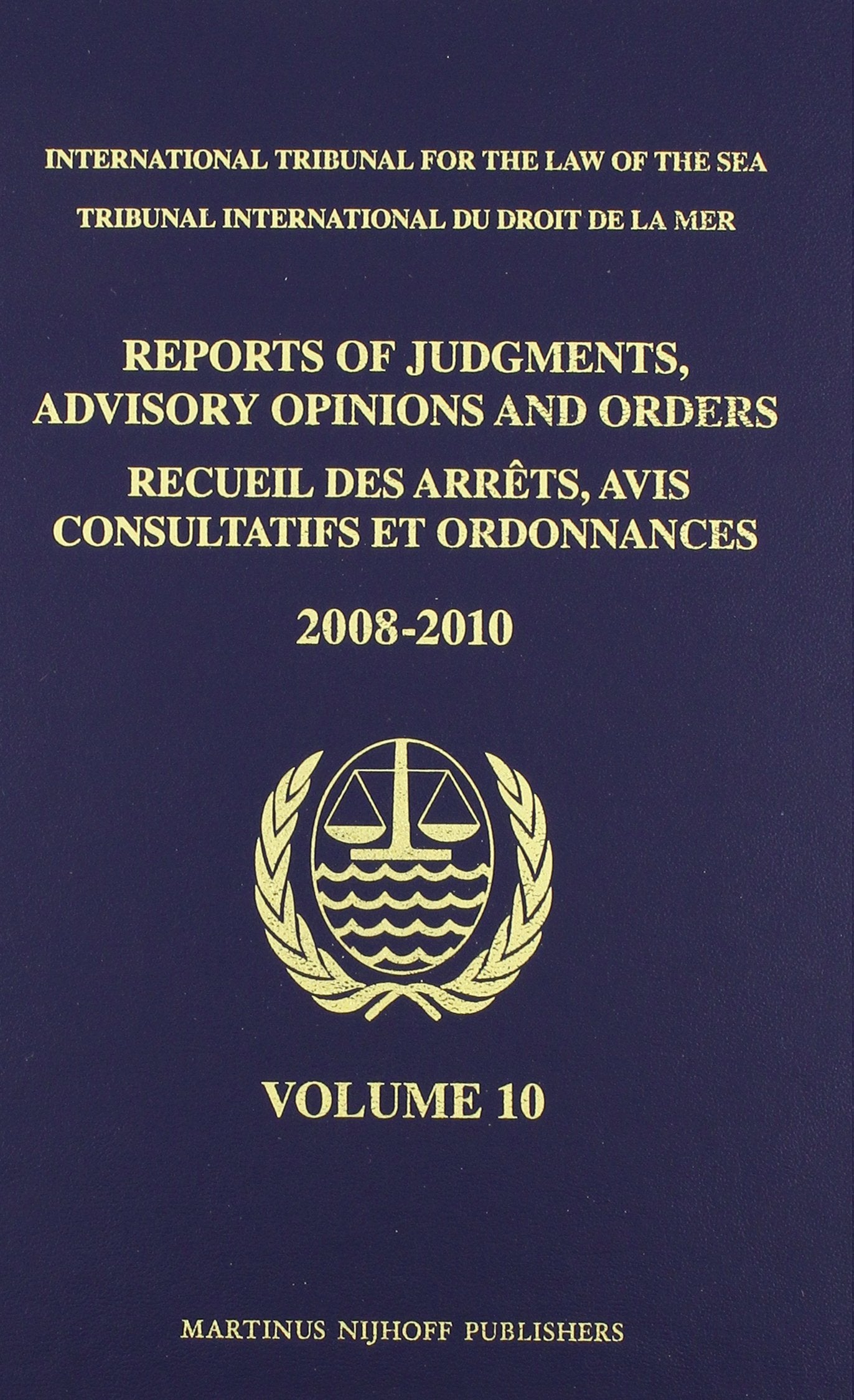 Reports of Judgments, Advisory Opinions and Orders / Recueil des arrts, avis consultatifs et ordonnances, Volume 10 (2008-2010) (English and French Edition)