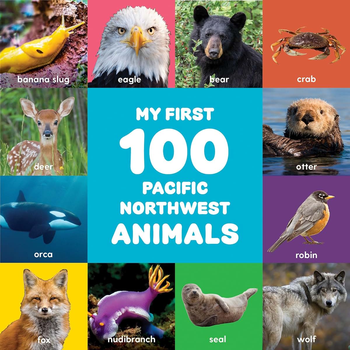 My First 100 Pacific Northwest Animals
