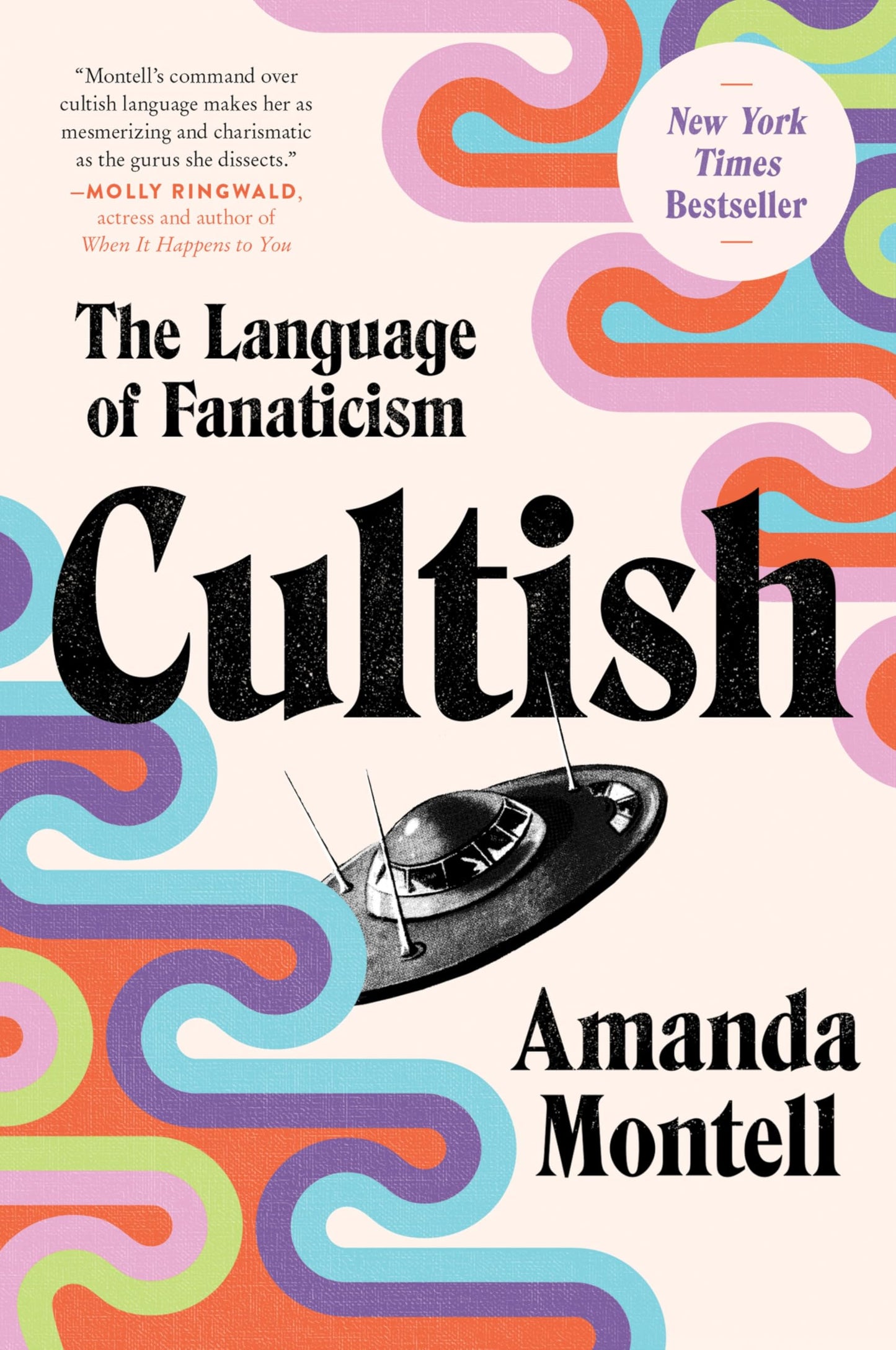 Cultish: The Language of Fanaticism-Understanding the Social Science of Cult Influence