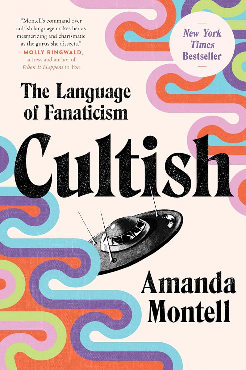 Cultish: The Language of Fanaticism-Understanding the Social Science of Cult Influence