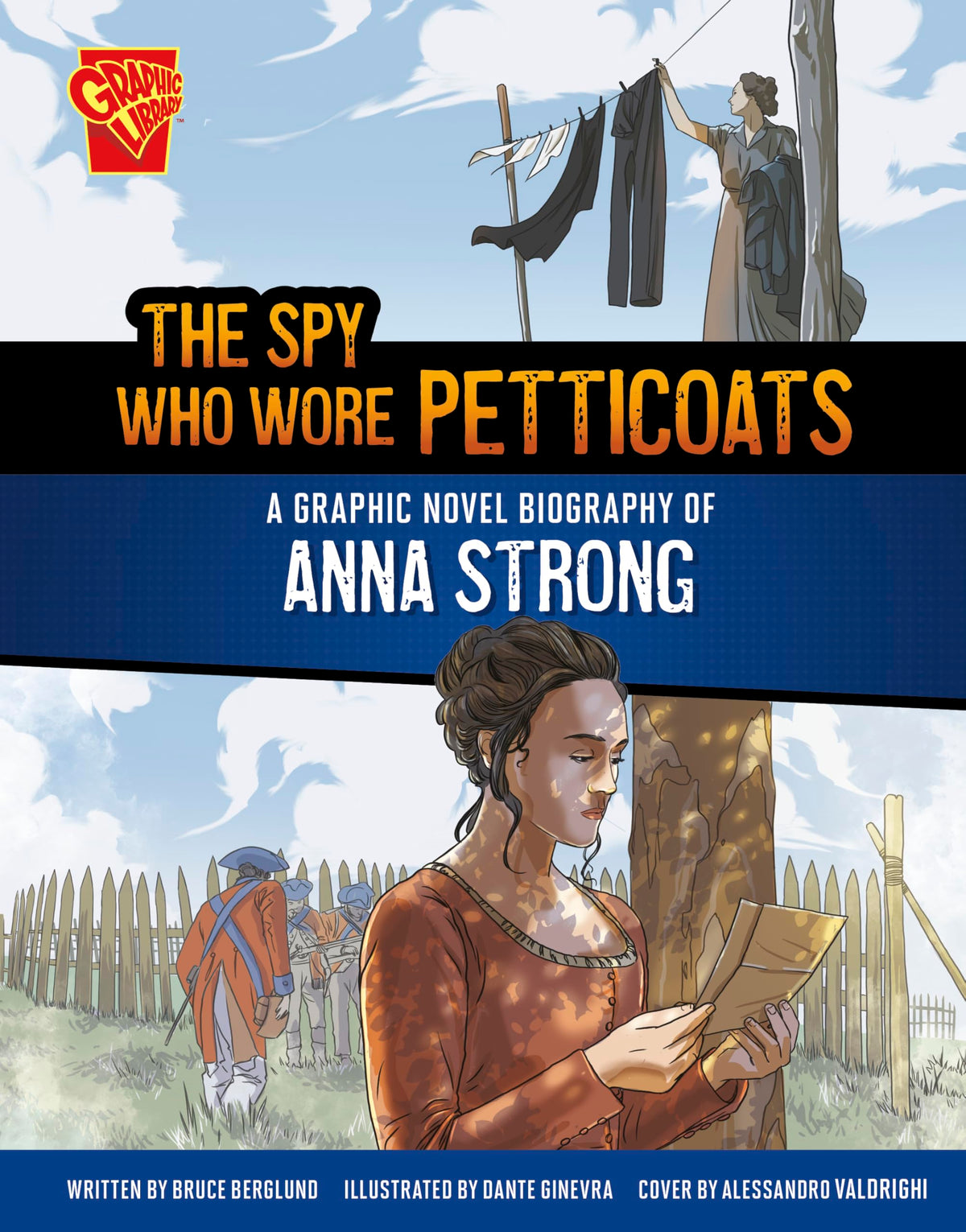 The Spy Who Wore Petticoats: A Graphic Novel Biography of Anna Strong (Barrier Breakers)