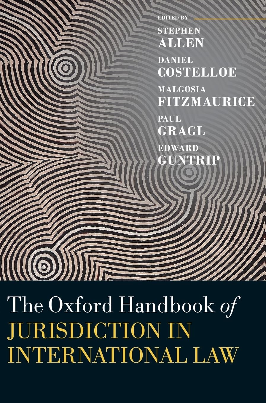 The Oxford Handbook of Jurisdiction in International Law (Oxford Handbooks)