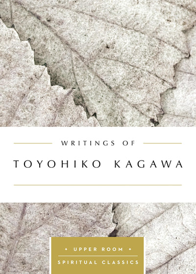 Writings of Toyohiko Kagawa (Upper Room Spiritual Classics)