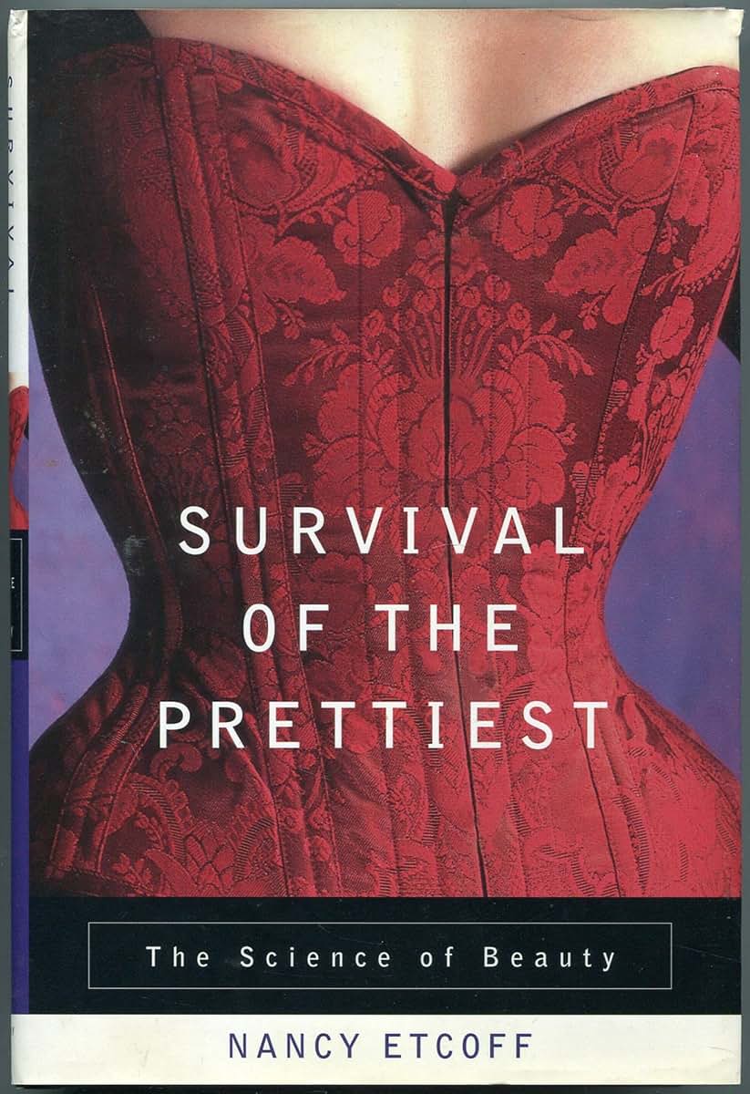Survival of the Prettiest by Etcoff, Nancy