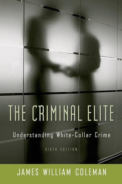 The Criminal Elite: Understanding White-Collar Crime