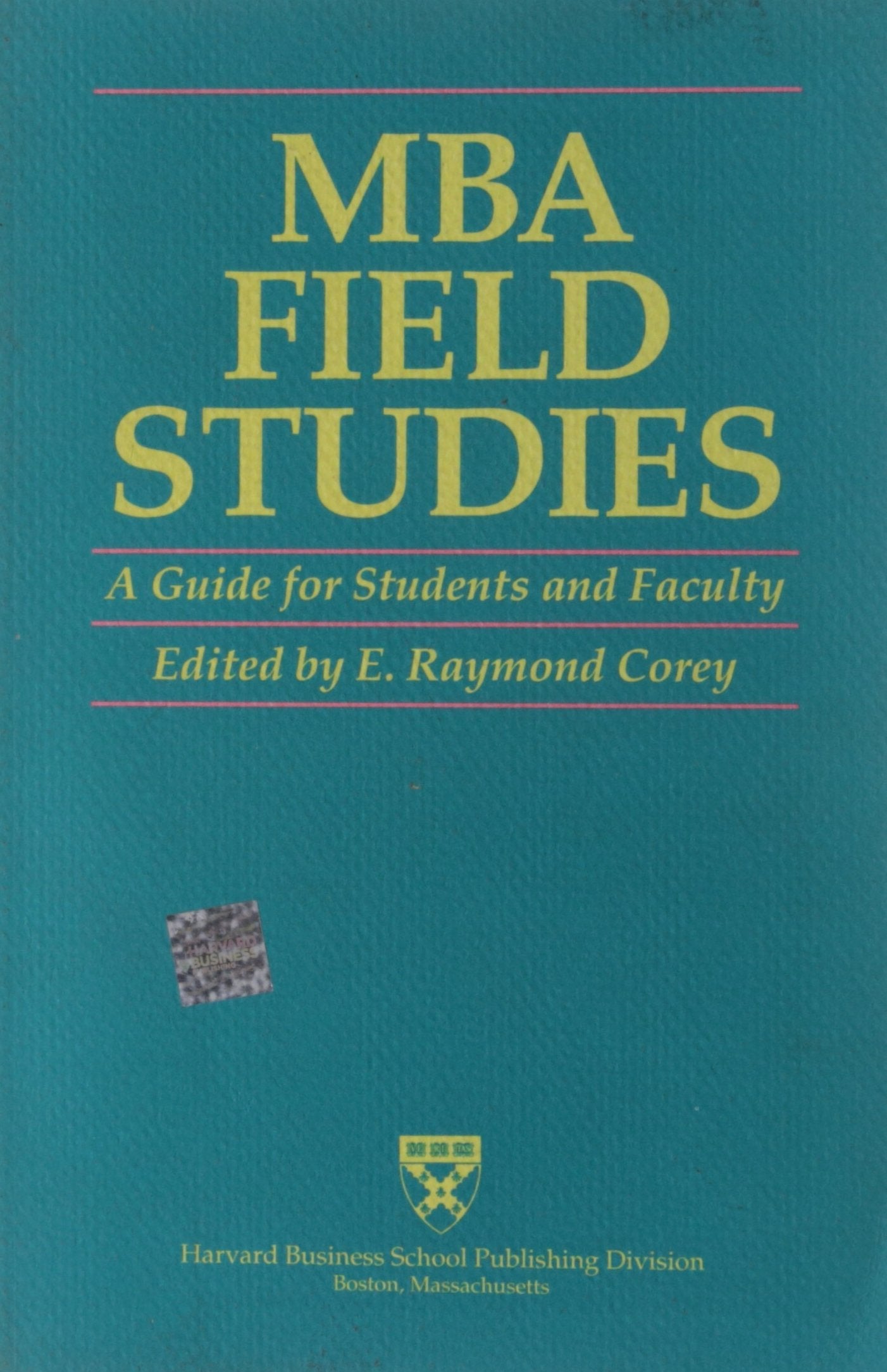 MBA Field Studies: A Guide for Students and Faculty