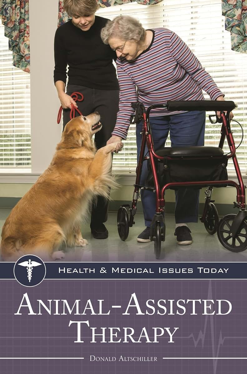 Animal-Assisted Therapy (Health and Medical Issues Today)