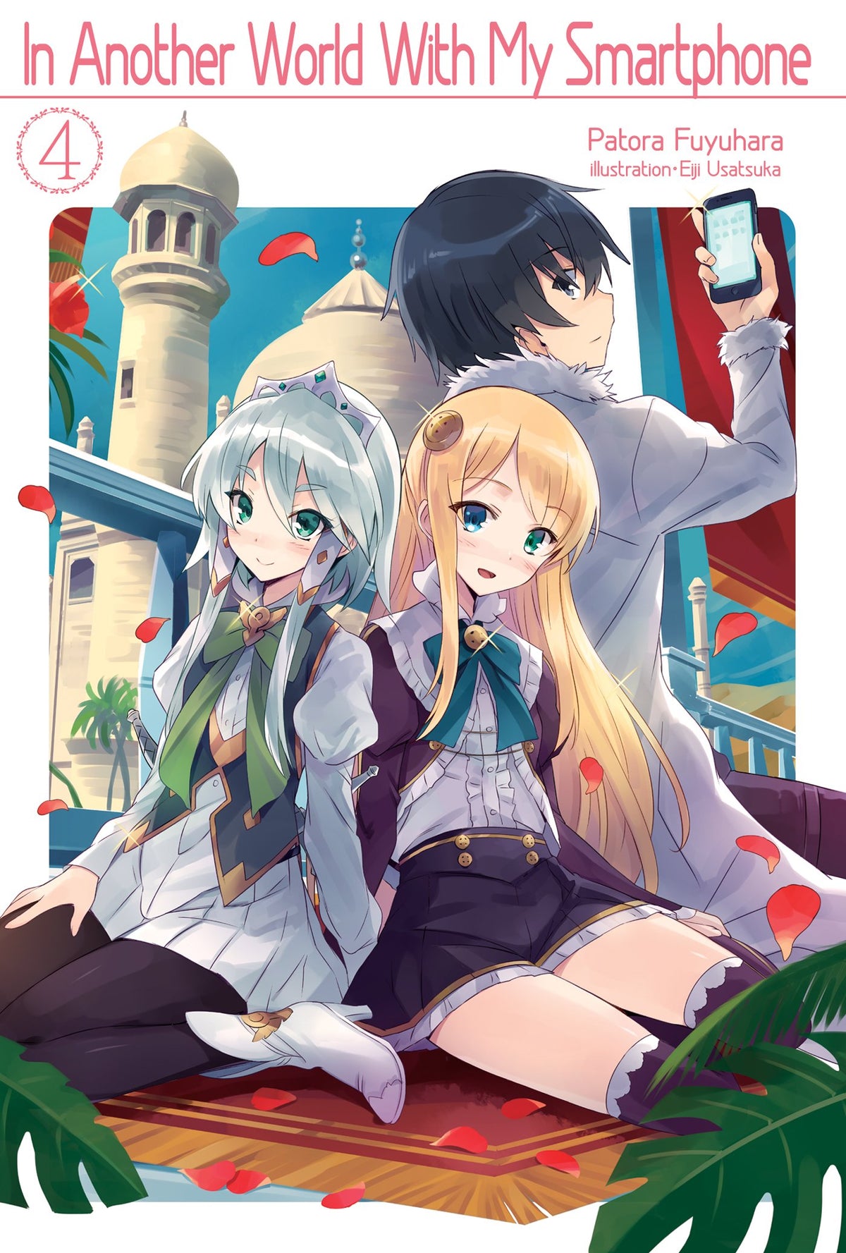 In Another World With My Smartphone: Volume 4 (Light Novel) (Volume 4)