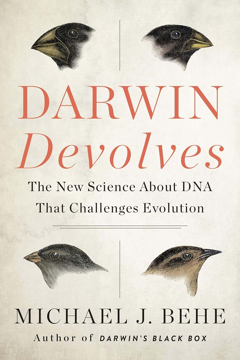 Darwin Devolves: The New Science About DNA That Challenges E