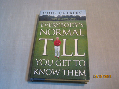 Everybody's Normal Till You Get to Know Them