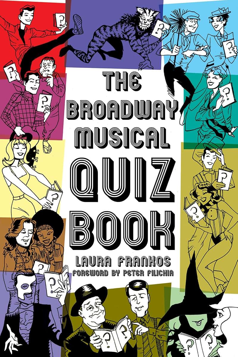 The Broadway Musical Quiz Book (Applause Books)