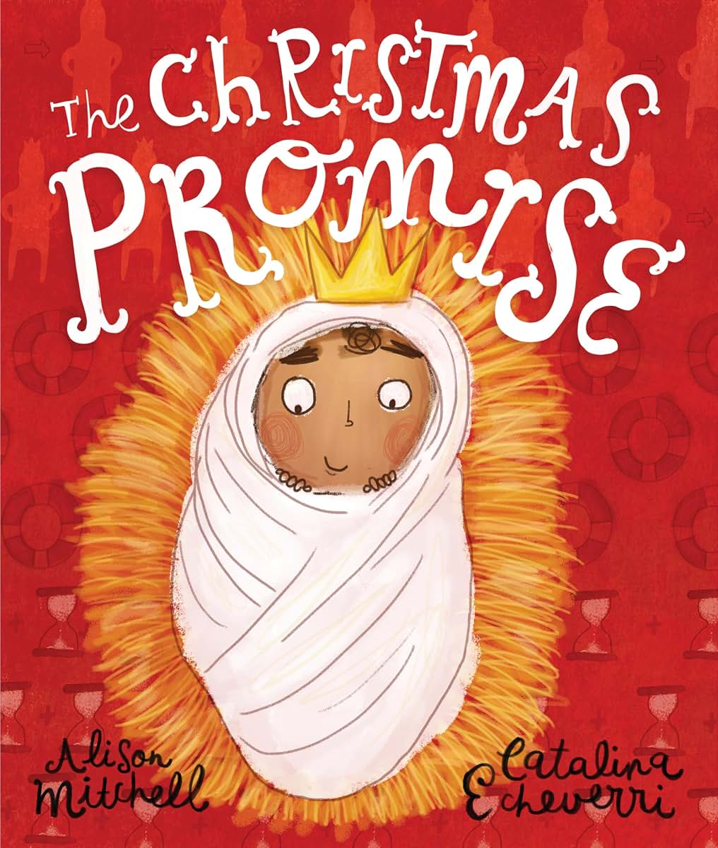 The Christmas Promise: A True Story from the Bible about God's Forever King (Illustrated Christian Christmas gift for kids ages 3-6 telling the nativity story)
