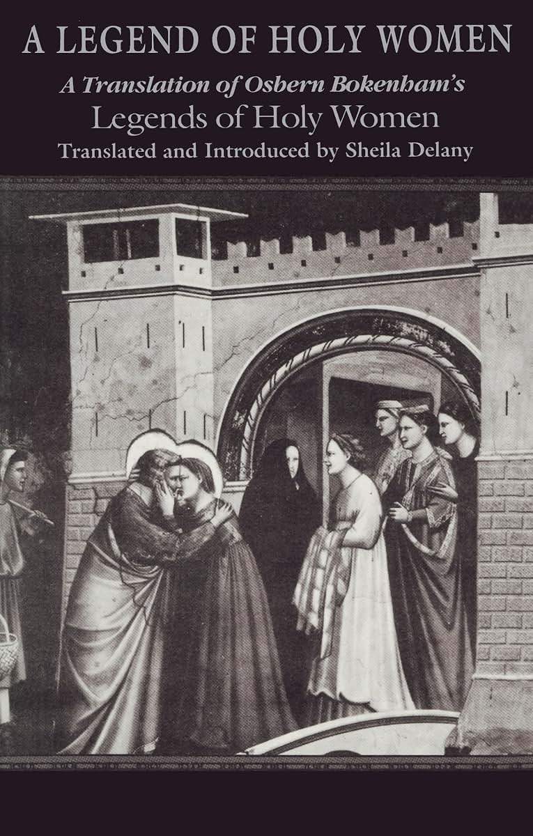 Legend of Holy Women, A: A Translation of Osbern Bokenham's Legends of Holy Women (Notre Dame Texts in Medieval Culture)