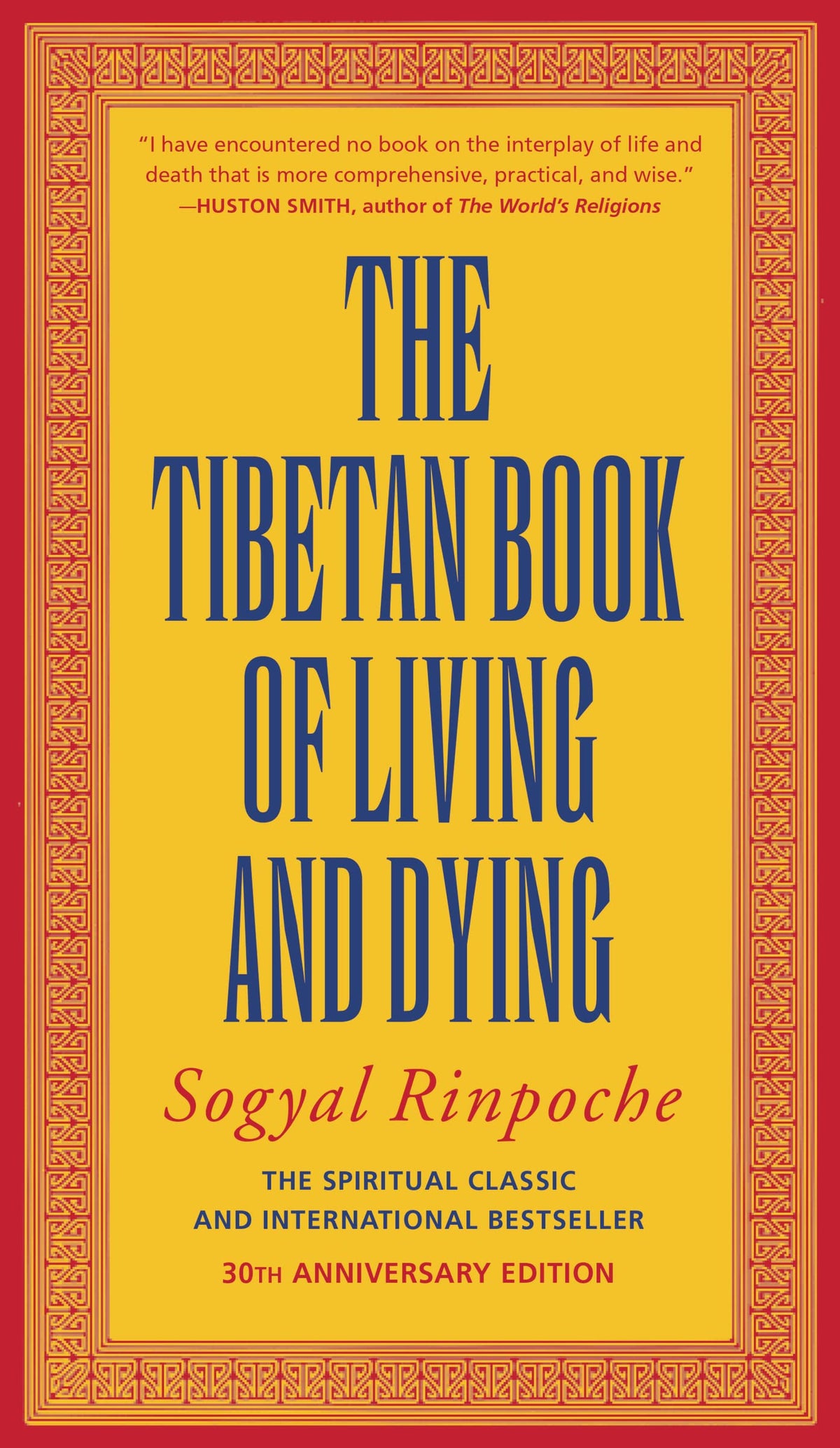The Tibetan Book of Living and Dying: A Study of Tibetan Teachings on Life and Death