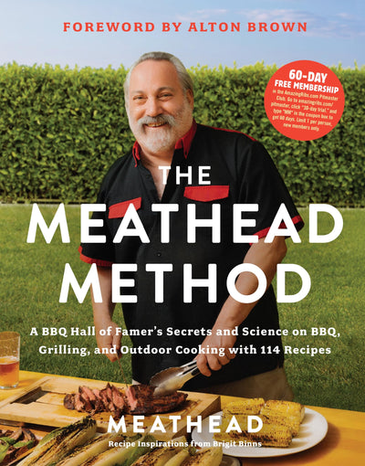 The Meathead Method: A BBQ Hall of Famer's Secrets and Science on BBQ, Grilling, and Outdoor Cooking with 114 Recipes-A Barbecue Cookbook, Perfect for Father's Day