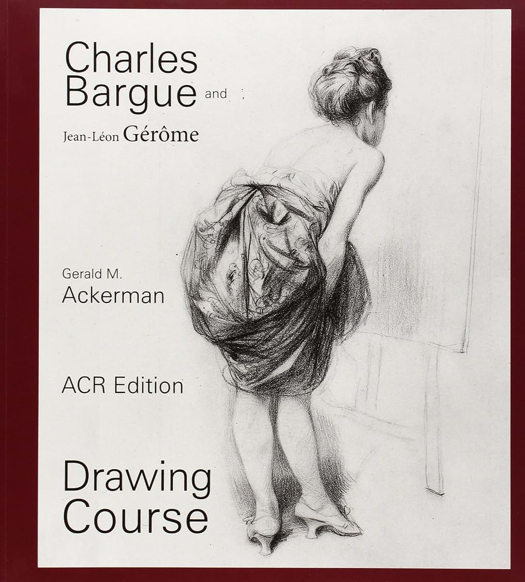 Charles Bargue: Drawing Course