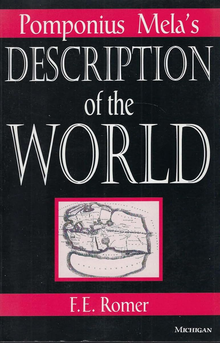 Pomponius Mela's Description of the World by Romer, Frank E.