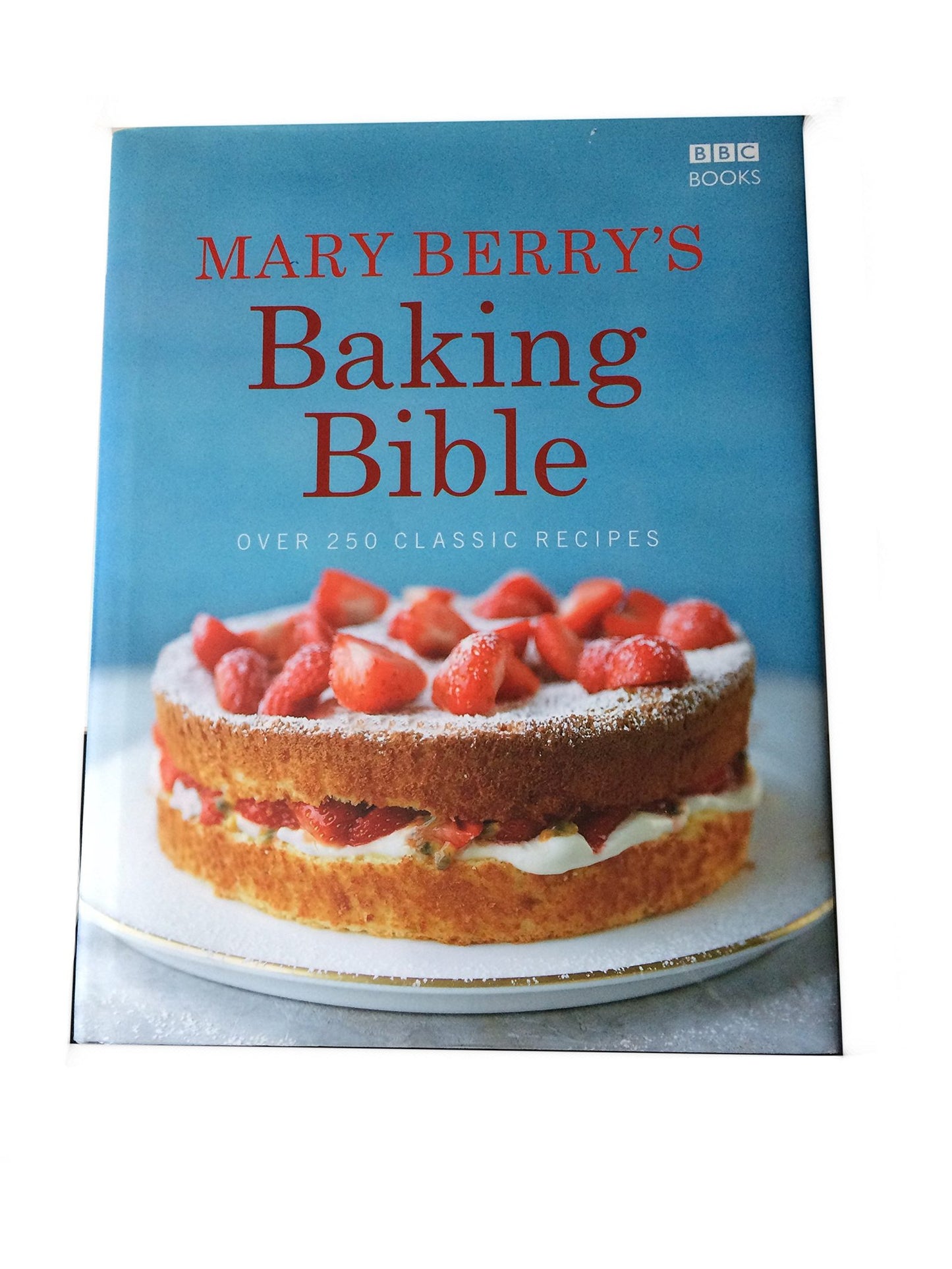 Mary Berry's Baking Bible: Over 250 Classic Recipes
