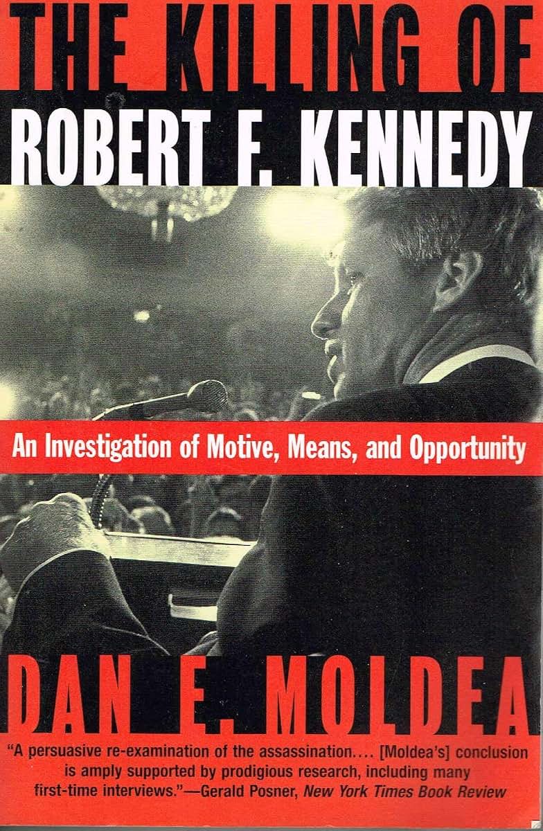 The Killing of Robert F. Kennedy: An Investigation of Motive, Means, and Opportunity
