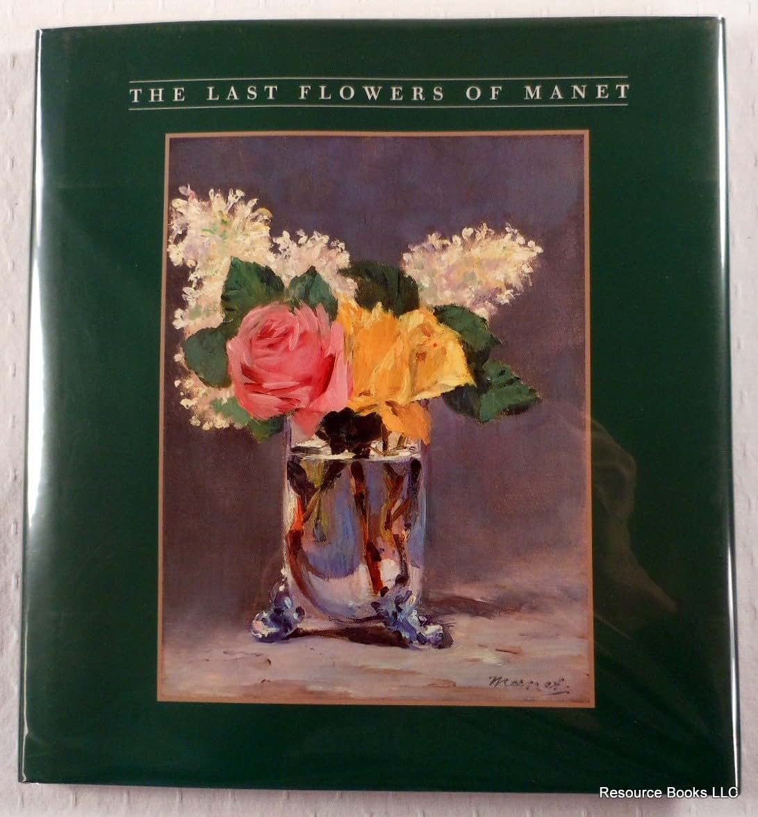 The Last Flowers of Manet by Robert Gordon