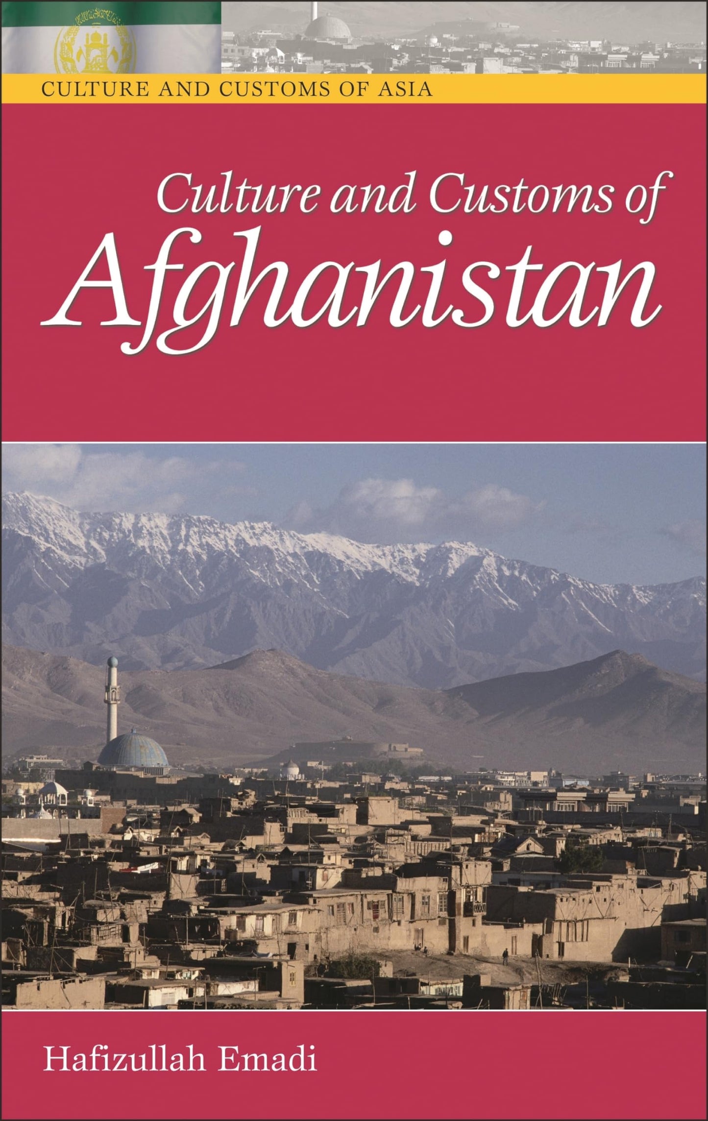 Culture and Customs of Afghanistan (Culture and Customs of Asia)