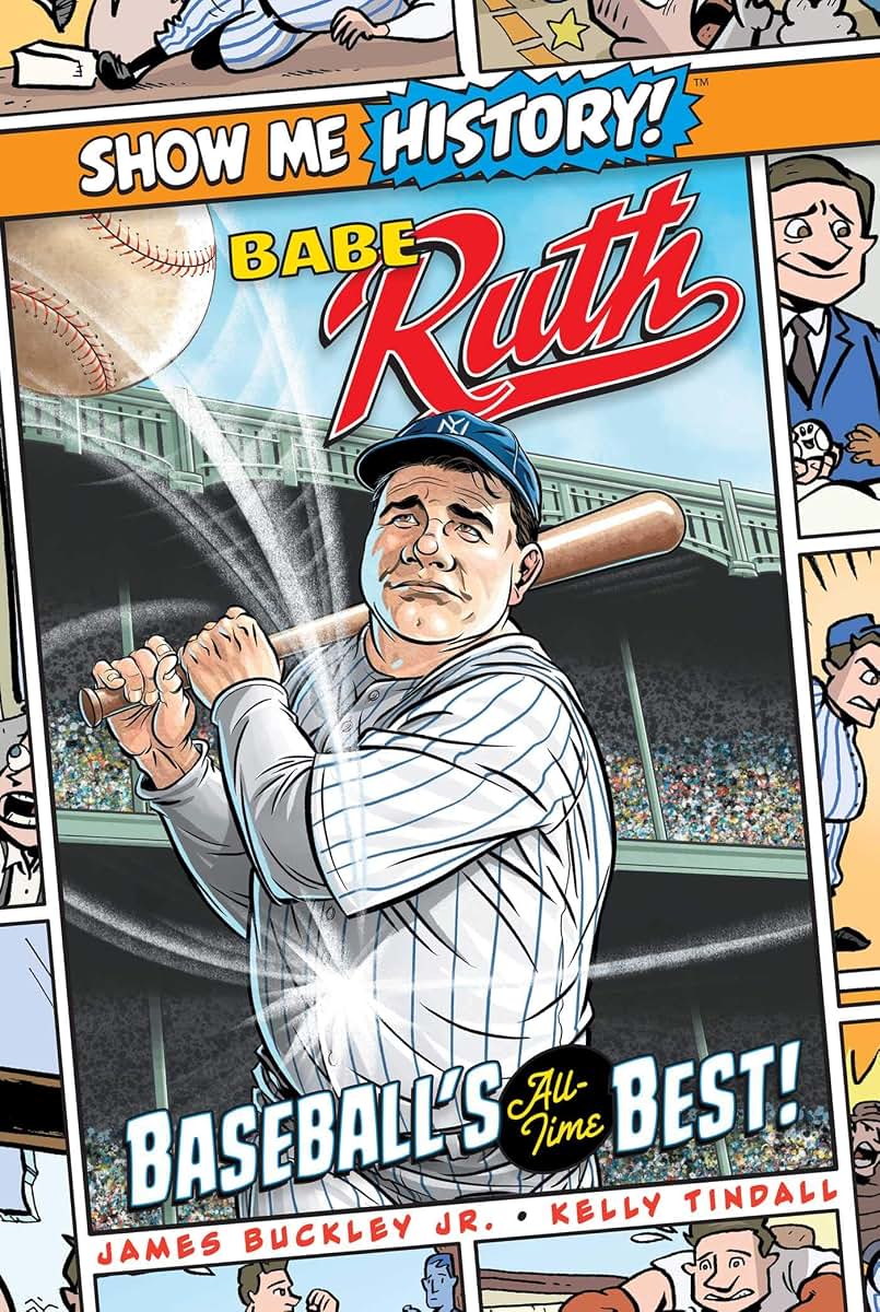 Babe Ruth: Baseball's All-Time Best! (Show Me History!)
