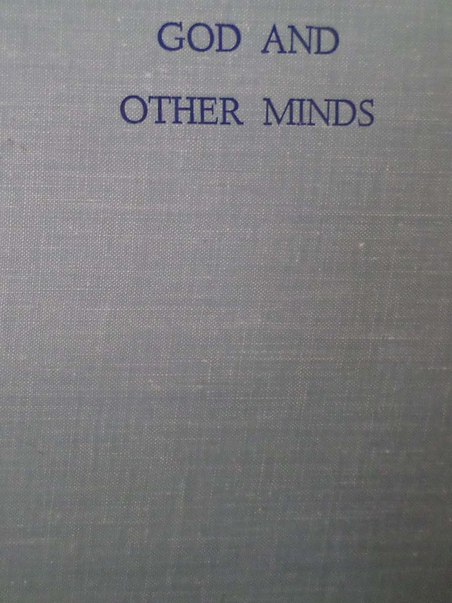 God and Other Minds : A Study of the Rational Justification of Belief in God