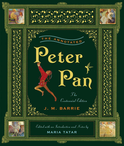 The Annotated Peter Pan (The Annotated Books) by Barrie, J.