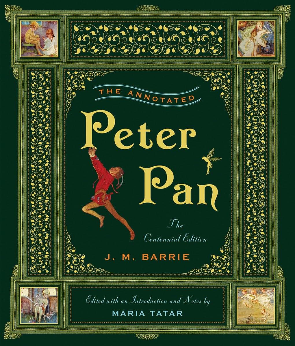 The Annotated Peter Pan (The Annotated Books) by Barrie, J.