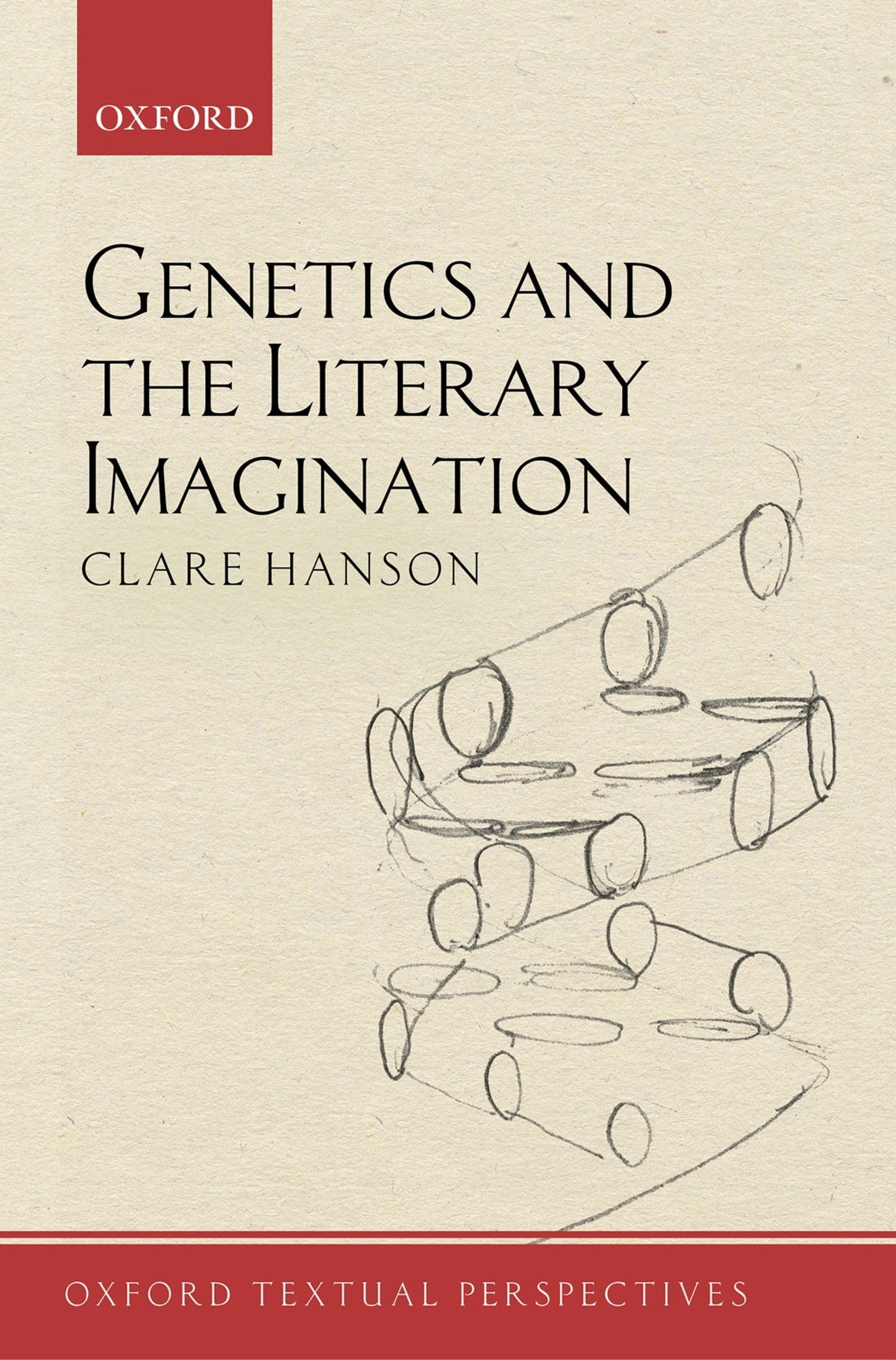 Genetics and the Literary Imagination (Oxford Textual Perspectives)
