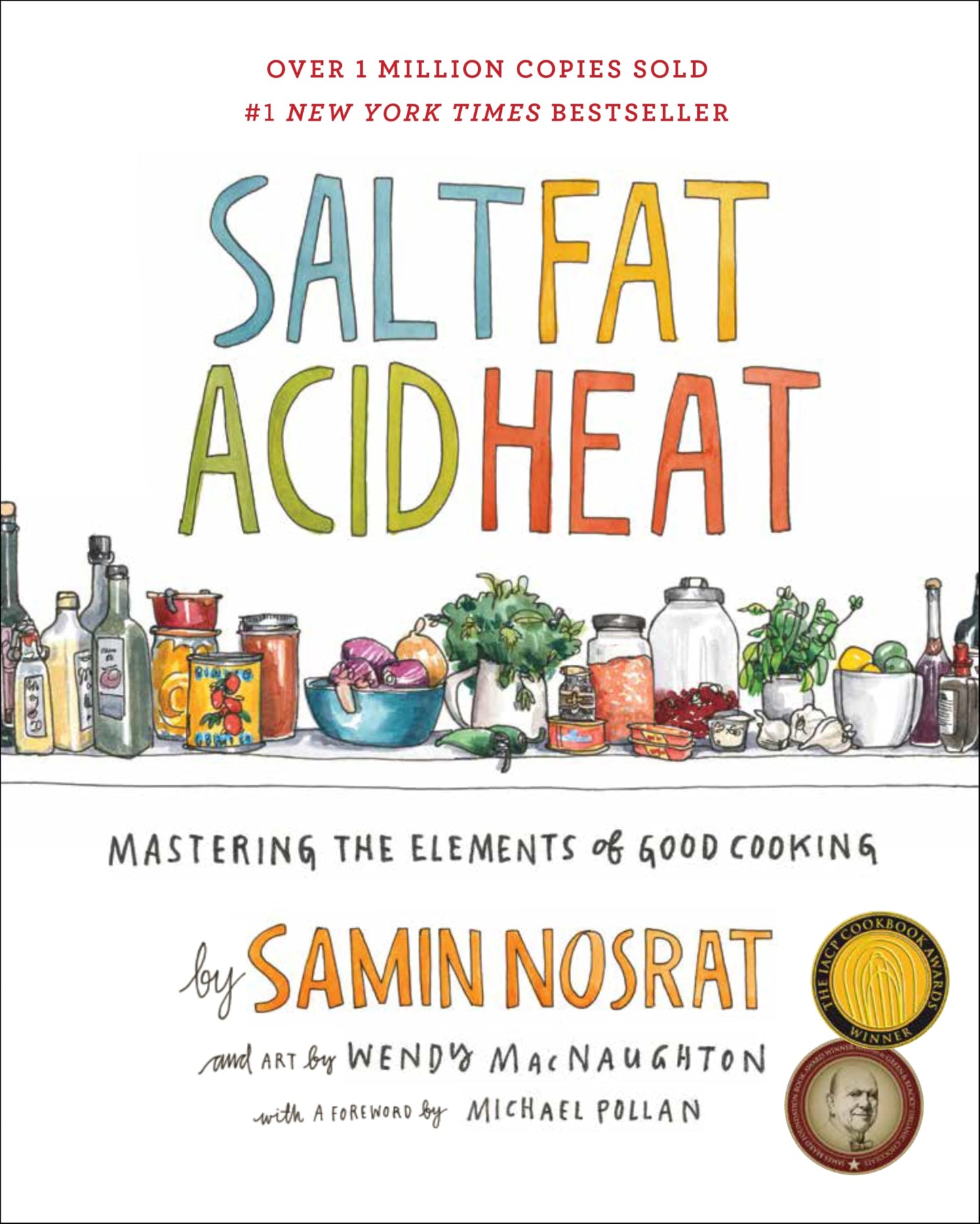 Salt, Fat, Acid, Heat: Mastering the Elements of Good Cookin