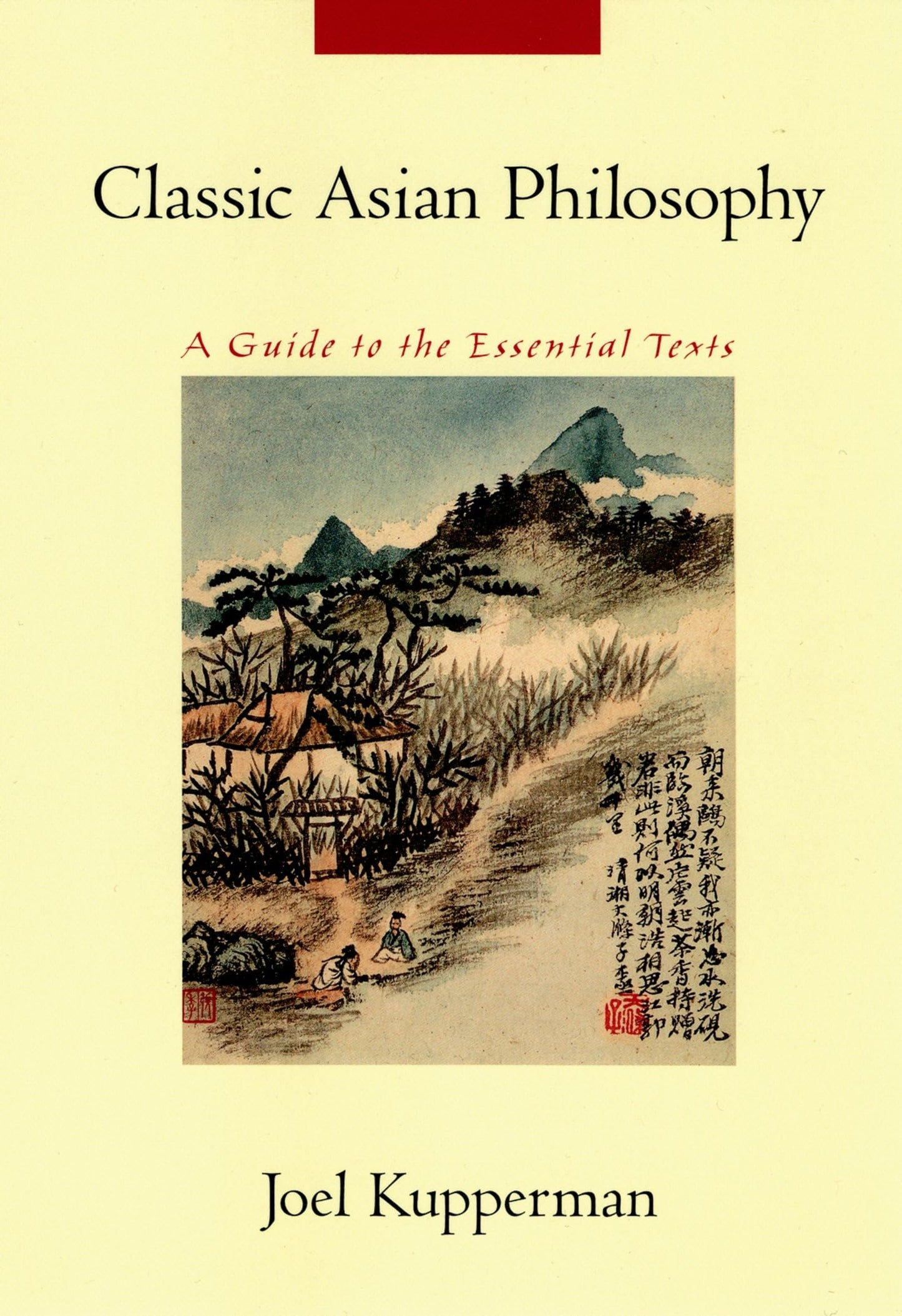 Classic Asian Philosophy: A Guide to the Essential Texts by