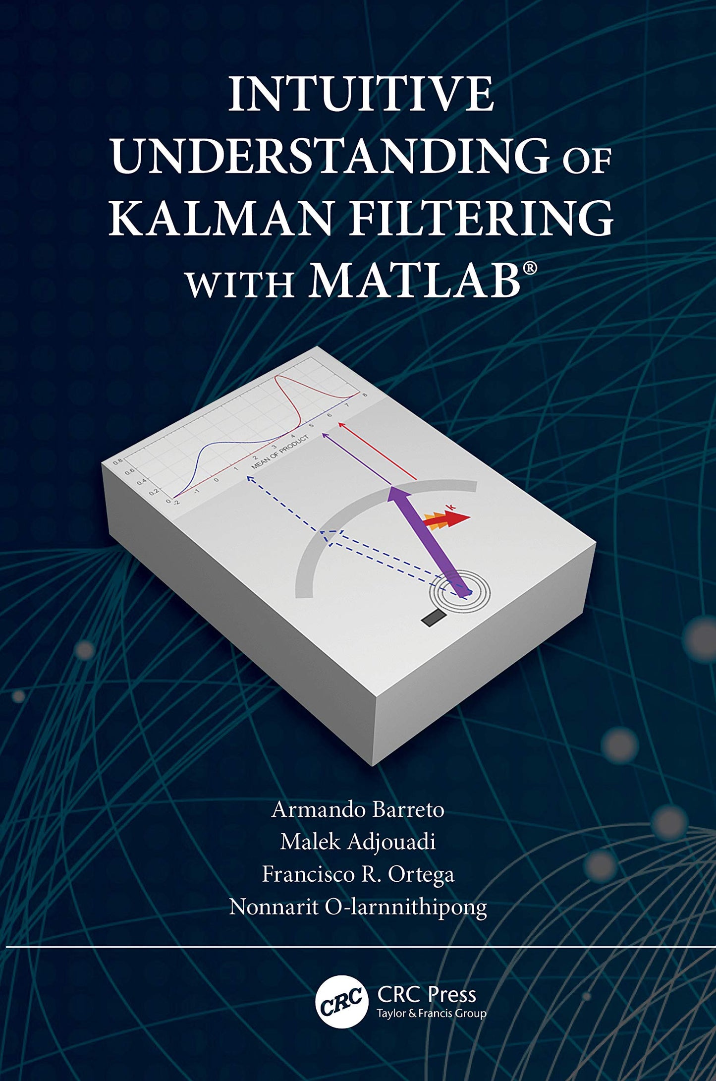 Intuitive Understanding of Kalman Filtering with MATLAB