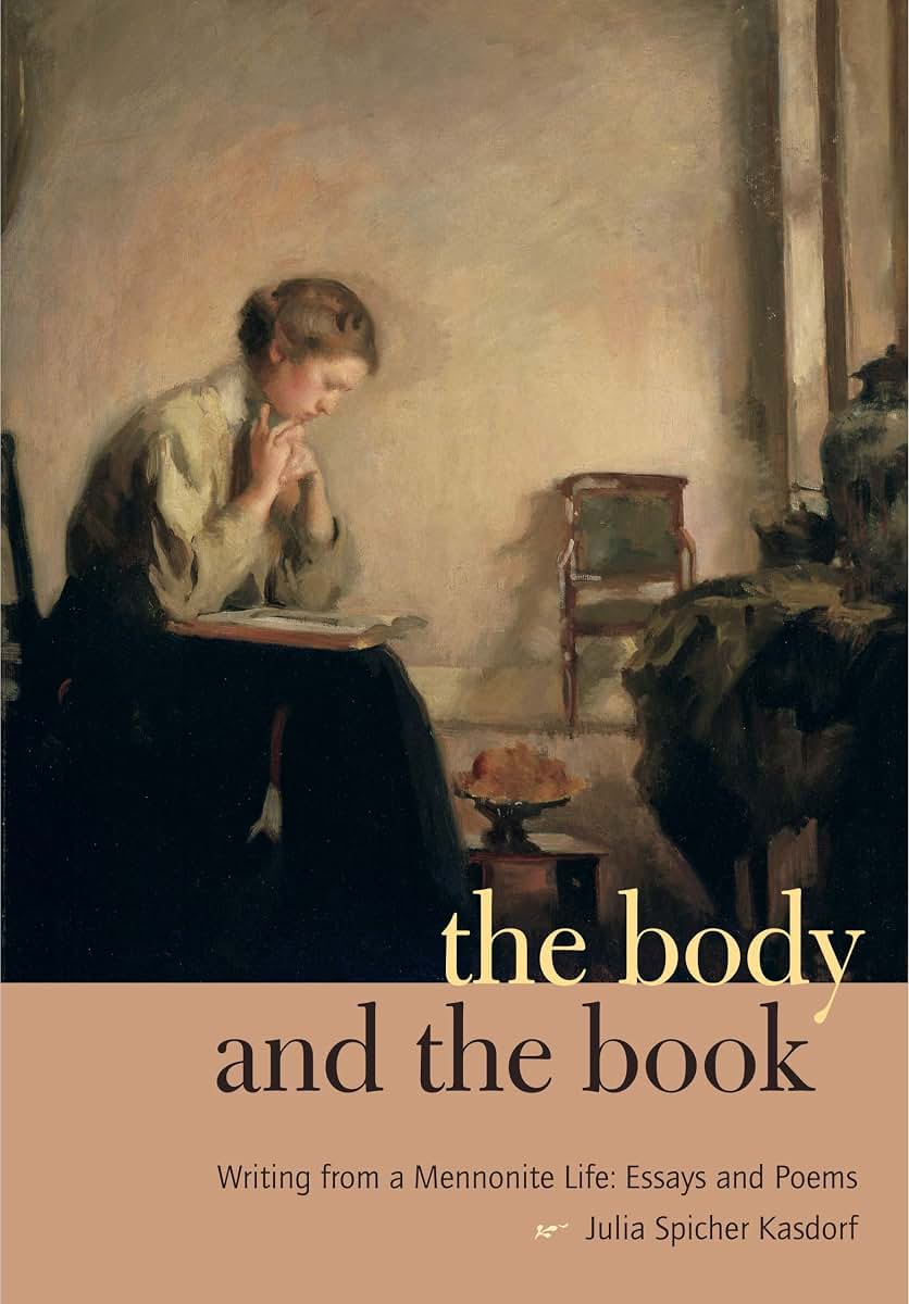 The Body and the Book: Writing from a Mennonite Life: Essays and Poems (Keystone Books)