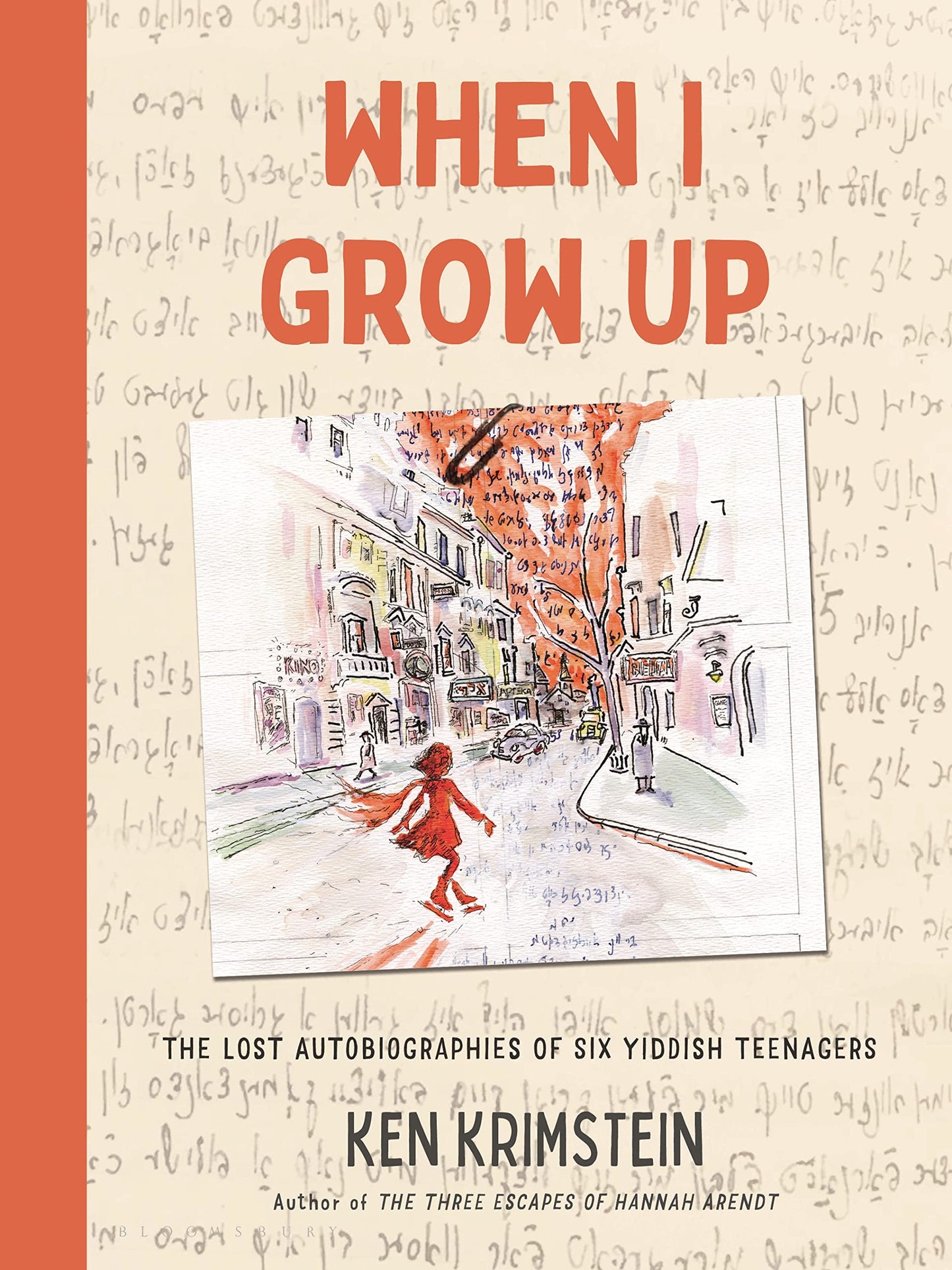 When I Grow Up: The Lost Autobiographies of Six Yiddish Teen