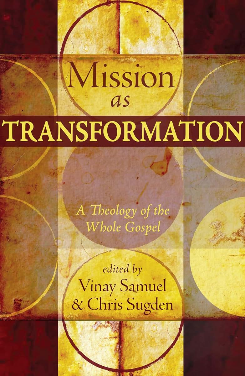 Mission as Transformation: A Theology of the Whole Gospel