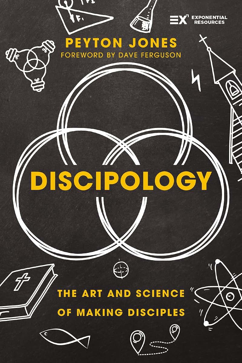 Discipology: The Art and Science of Making Disciples (Exponential Series)