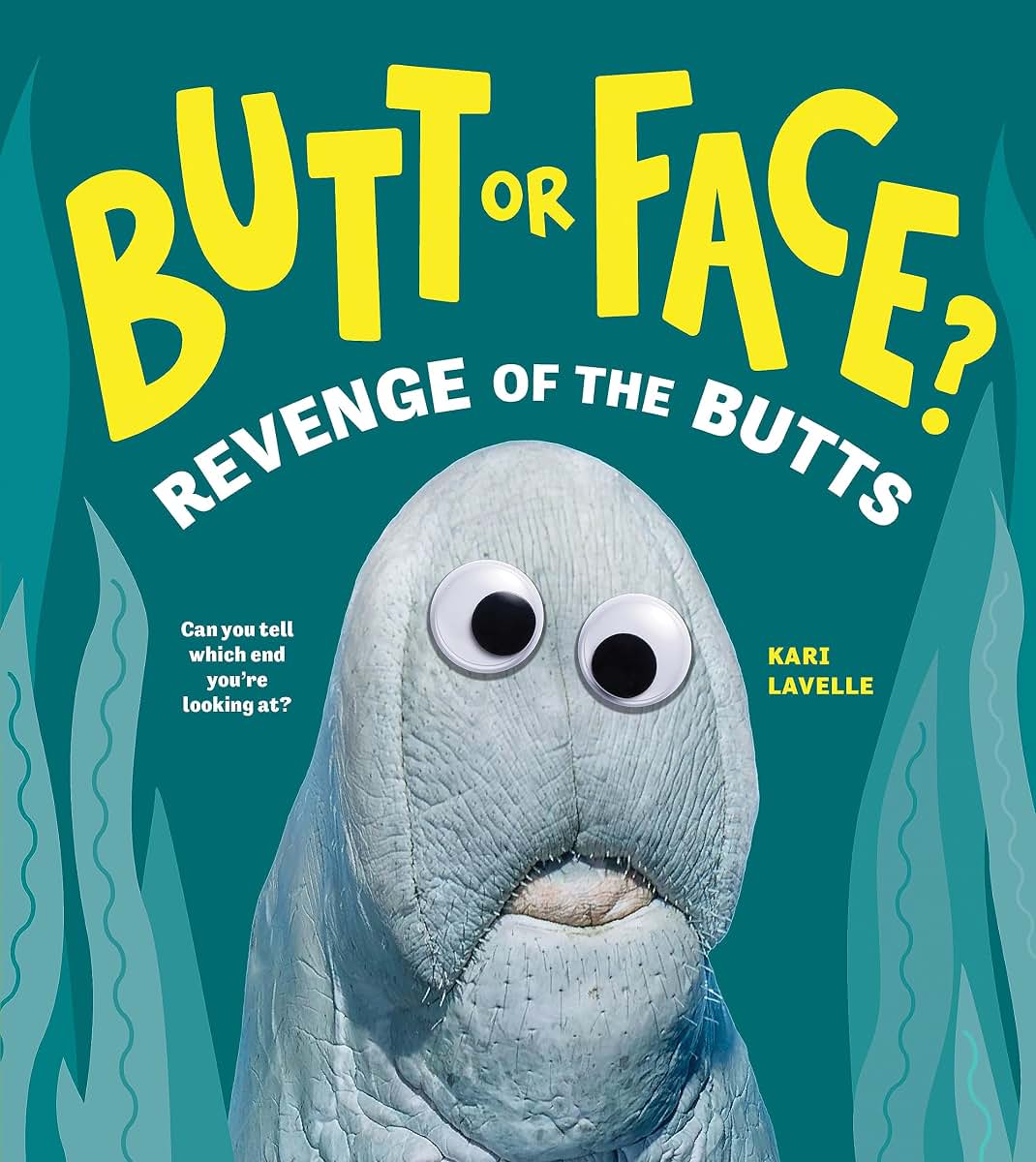 Butt or Face? Volume 2: Revenge of the Butts: A Funny Animal Guessing Book with Wild Facts