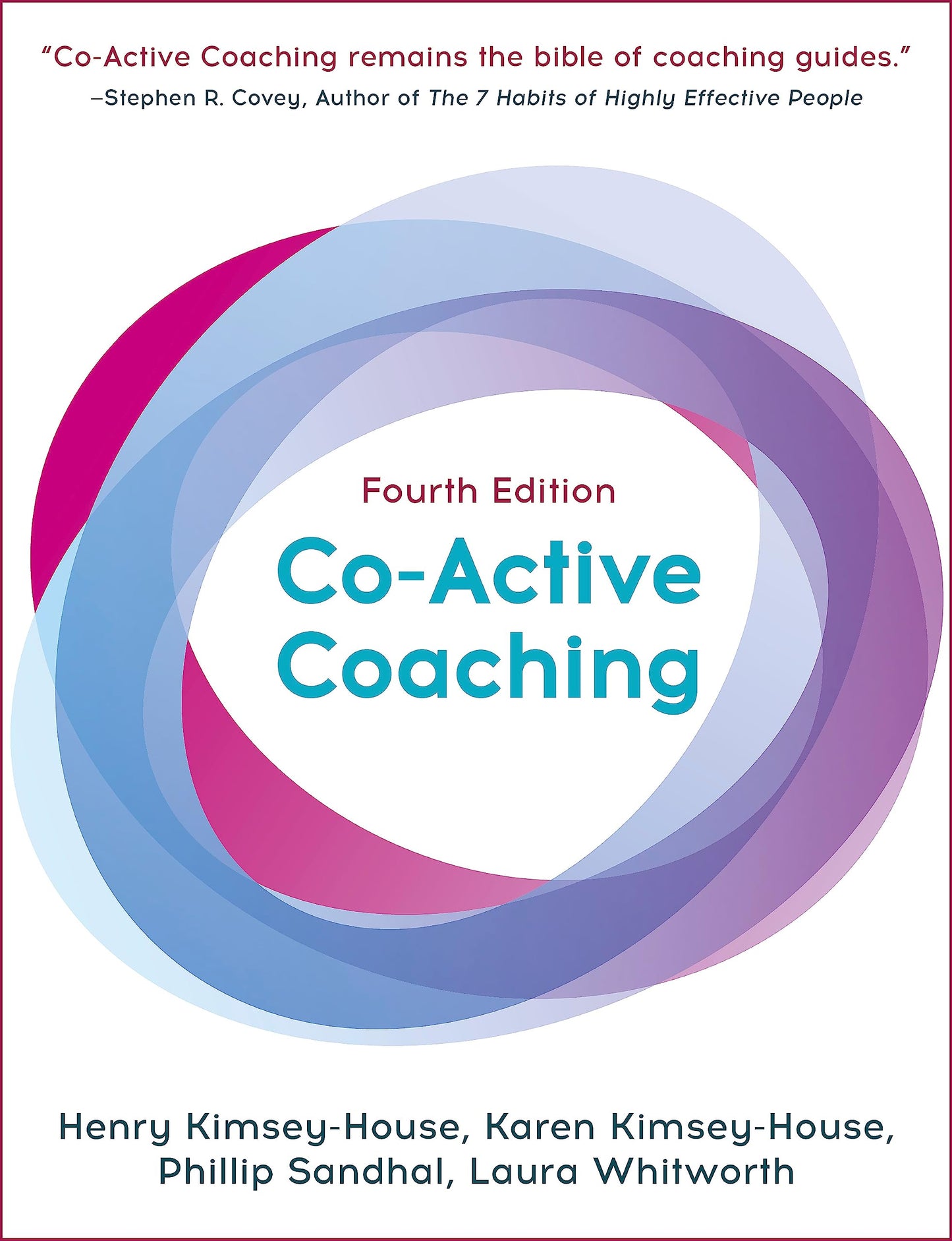 Co-Active Coaching, Fourth Edition: The Proven Framework for