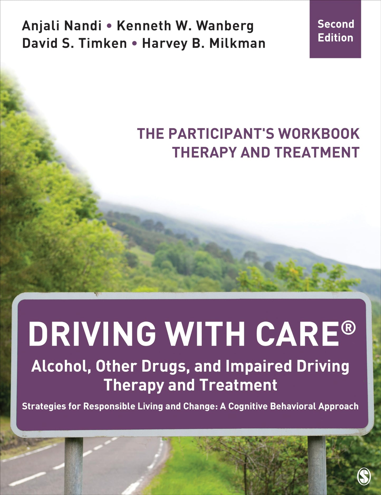Driving With CARE: Alcohol, Other Drugs, and Impaired Driving Therapy and Treatment Strategies for Responsible Living and Change: A Cognitive ... Participant's Workbook, Therapy and Treatment