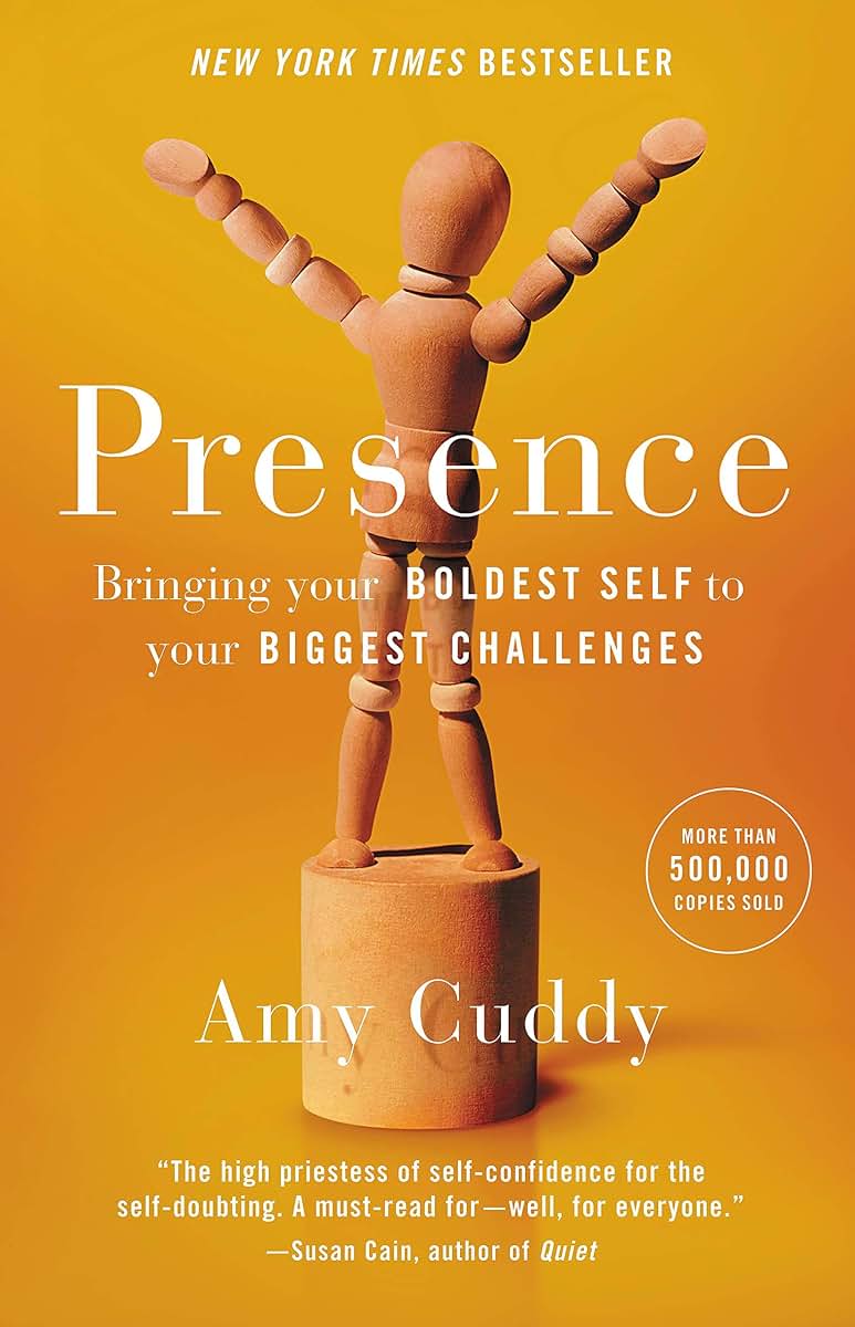 Presence: Bringing Your Boldest Self to Your Biggest Challenges